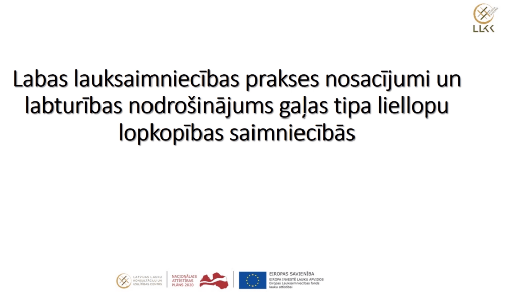 Labas lauksaimniecības prakses nosacījumi un labturības nodrošinājums gaļas tipa lopkopības saimniecībās (I)
