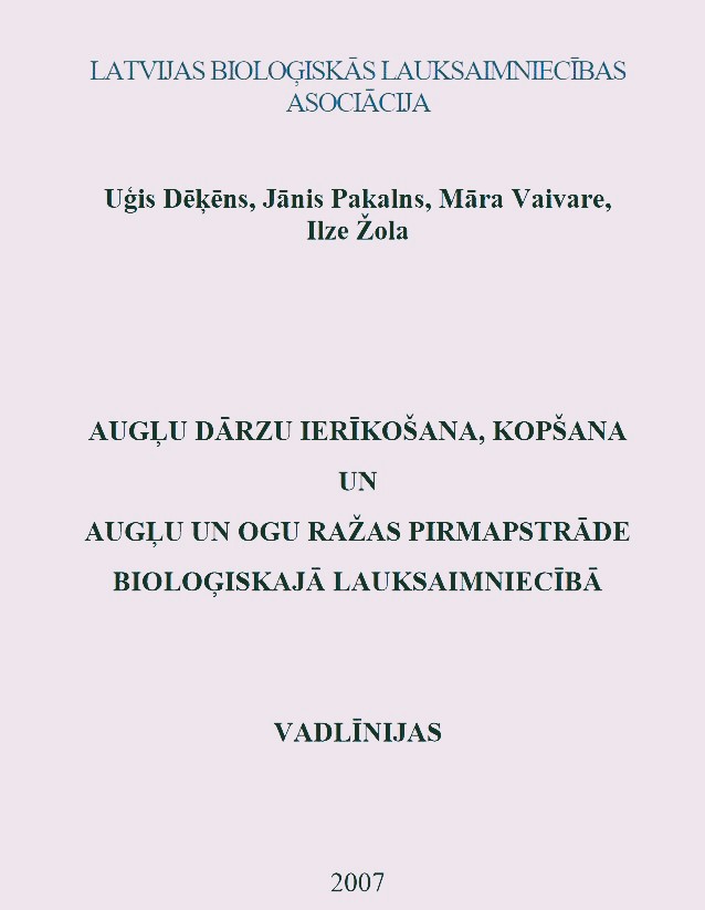 Augļu dārzu ierīkošana, kopšana un augļu un ogu ražas pirmapstrāde bioloģiskajā lauksaimniecībā