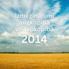 Izmēģinājumi augkopībā un lopkopībā 2014 (DIGITĀLS)