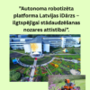 Autonoma robotizēta platforma Latvijas iDārzs – ilgtspējīgai stādaudzēšanas nozares attīstībai